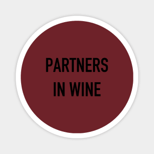 Funny cute Partners in wine quote tee Magnet